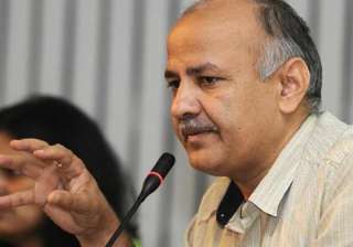 File pic of Delhi Deputy CM Manish Sisodia -... File pic of Delhi Deputy CM Manish Sisodia -...