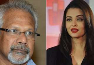 Aishwarya Rai Bachchan and Mani Ratnam to come... Aishwarya Rai Bachchan and Mani Ratnam to come...