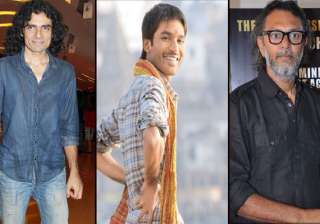 imtiaz ali rakeysh mehra want to direct dhanush -... imtiaz ali rakeysh mehra want to direct dhanush -...