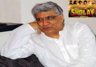 sholay should not be remade says javed akhtar -... sholay should not be remade says javed akhtar -...