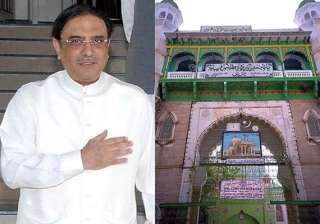 zardari wants to offer prayers at ajmer sharif... zardari wants to offer prayers at ajmer sharif...