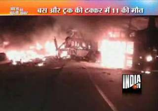 11 die in bus inferno after collision with truck... 11 die in bus inferno after collision with truck...