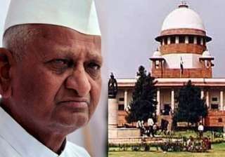 anna hazare wants to keep higher judiciary out of... anna hazare wants to keep higher judiciary out of...