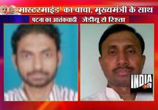 revealed patna serial blasts mastermind is nephew... revealed patna serial blasts mastermind is nephew...