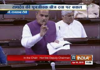 uproar in rajya sabha over ramdev s sale of... uproar in rajya sabha over ramdev s sale of...