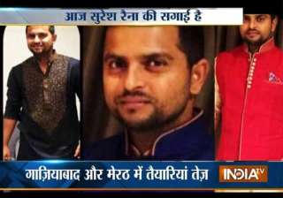 cricket star suresh raina to get engaged today -... cricket star suresh raina to get engaged today -...