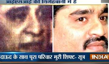 scared pakistan shifts dawood ibrahim out of... scared pakistan shifts dawood ibrahim out of...