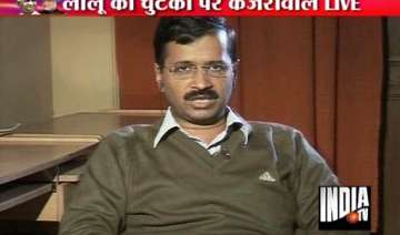 kejriwal tells india tv leaders like lalu will be... kejriwal tells india tv leaders like lalu will be...